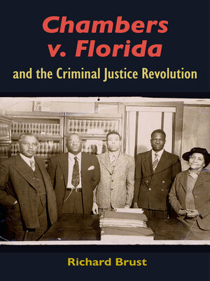 cover image of Chambers v. Florida and the Criminal Justice Revolution